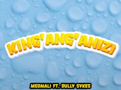 Msomali – King’ang’anizi Ft Dully Sykes Msomali - King'ang'anizi Ft Dully Sykes
