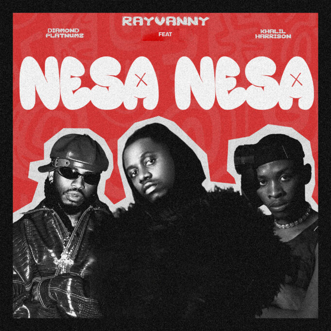 Rayvanny - Nesa Nesa Ft Diamond Platnumz & Khalil Harrison