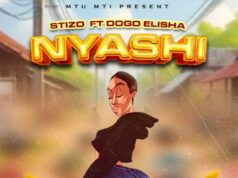 Stizo – Nyashi Ft Dogo Elisha Stizo - Nyashi Ft Dogo Elisha