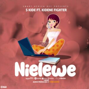 S Kide - Nielewe Ft Kidene Fighter