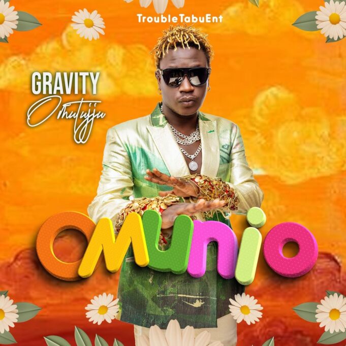 Gravity Omutujju - Omunio