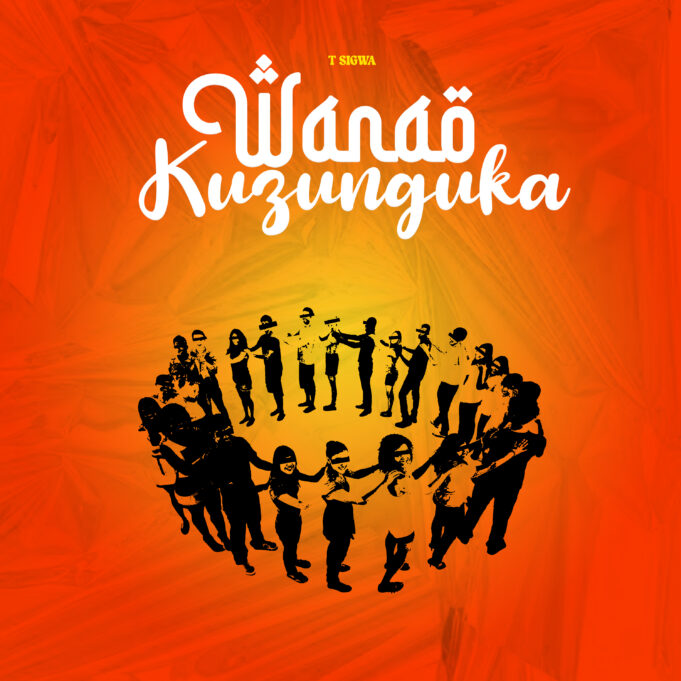 T Sigwa - Wanaokuzunguka