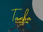 Tid – Tamba Ft Marlaw & Fama Tid - Tamba Ft Marlaw & Fama