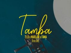 Tid – Tamba Ft Marlaw & Fama Tid - Tamba Ft Marlaw & Fama