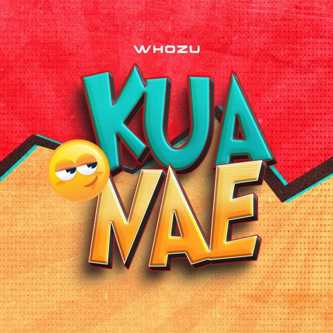 Whozu - Kua Nae