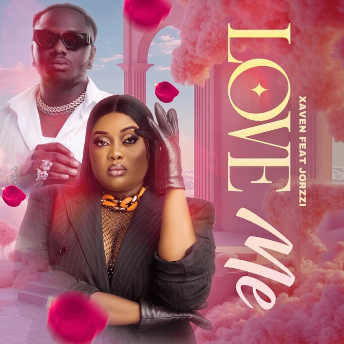 Xaven - Love Me Ft Jorzzi