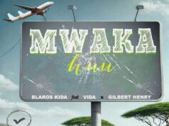 Blaros Kida – Mwaka Huu Ft Vida & Gilbert Henry Blaros Kida - Mwaka Huu Ft Vida & Gilbert Henry