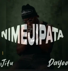 Jitu - Nimejipata Ft Dayoo