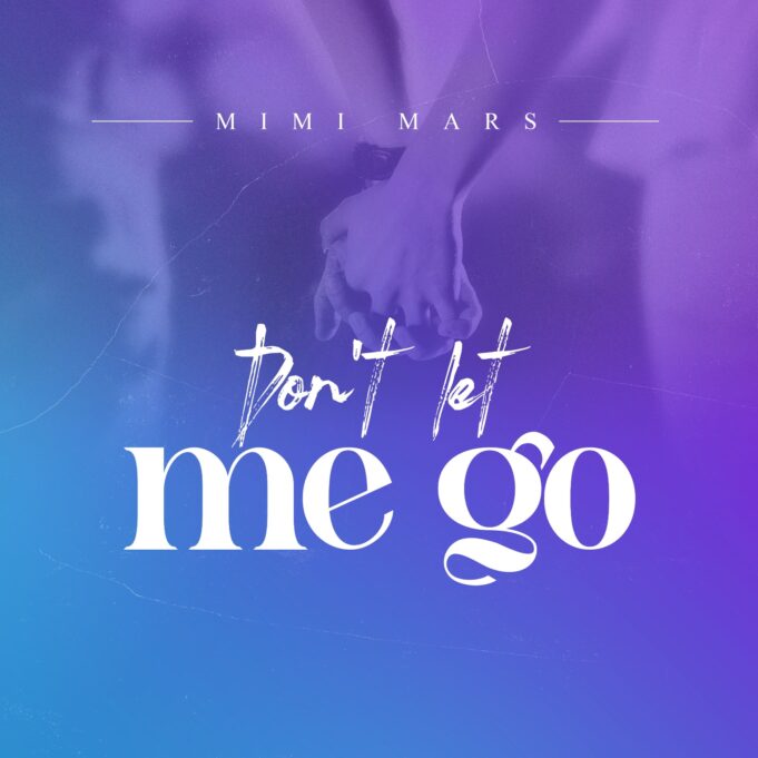 Mimi Mars - Don't Let Me Go