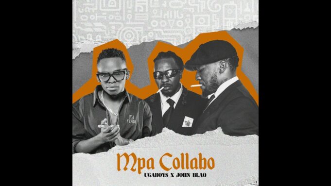 Ugaboys Ft John Blaq - Mpa Collabo