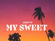 Licky Tz – My Sweet