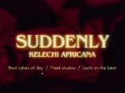 Kelechi Africana – Suddenly Kelechi Africana - Suddenly
