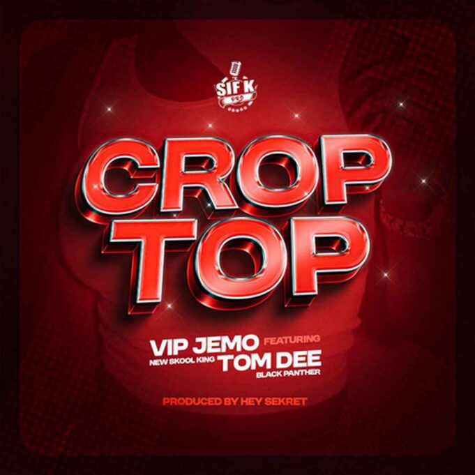 Vip Jemo - Crop Top Ft Tom Dee