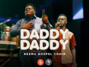 Neema Gospel Choir – Daddy Daddy