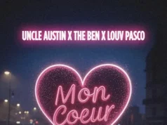 Uncle Austin ft The Ben & Lloav – Mon Coeur
