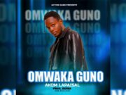 Akom Lapaisal – Omwaka Guno