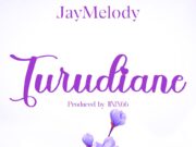 Jay Melody – Turudiane