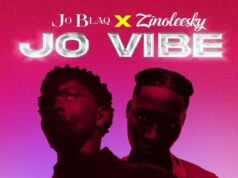 Joblaq Ft Zinoleesky – Jo Vibe