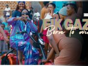 Fik gaza – Born to Win