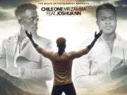 Chile One – Ambuye Ft Joshua Nankwe Nankwe Chile One - Ambuye Ft Joshua Nankwe Nankwe