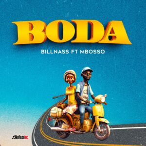 Billnass - Boda Ft Mbosso