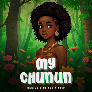 Geniusjini X66 - My Chunun Ft Cliv