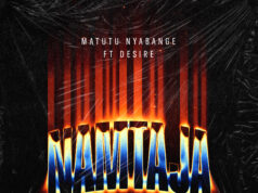 Matutu Nyabange – Namtaja Ft Desire Matutu Nyabange - Namtaja Ft Desire