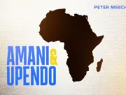 Peter Msechu – Amani na Upendo (CONGO)