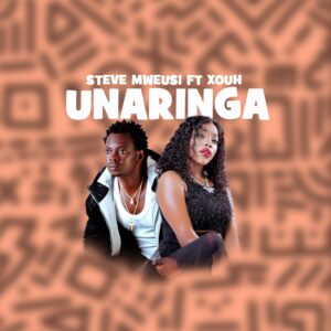Steve Mweusi - Unaringa Ft Xouh