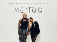 Abigail Chams Ft Harmonize – Me too