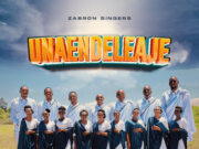 Zabron Singers – Unaendeleaje Zabron Singers - Unaendeleaje