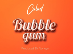 Calad – Bubble Gum
