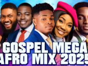Christian Afro Gospel Party Mix 2025 By Dj Wytee – Mercy Chinwo, Moses Bliss