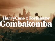 Harry Cane Ft Fortunator – Gombagomba