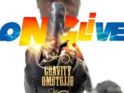 Gravity Omutujju – Long Live