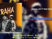 Moga lee Ft B2k mnyama – Raha