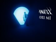Magixx – Ori Mi
