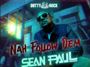 Sean Paul – Nah Follow Dem