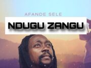 Afande sele – Ndungu zangu