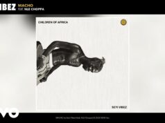 Seyi Vibez Ft NLE Choppa – Macho