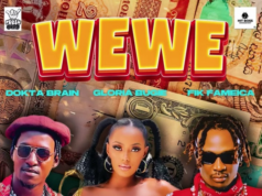 Fik Fameica Ft Dokta Brain x Gloria Bugie – Wewe