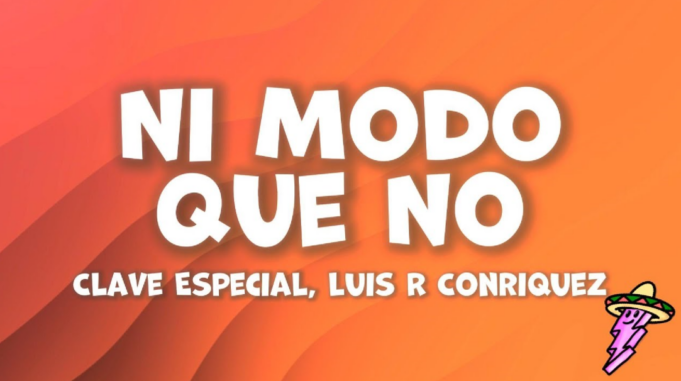 Clave Especial Ft Luis R Conriquez - Nimodo Que No