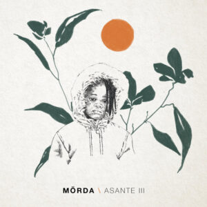 ALBUM MÖRDA - Asante III