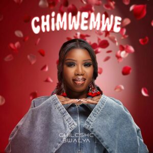 Chileshe Bwalya - Chimwemwe
