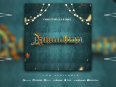 Chine – Ramadhan Ft Mr Lg & B Gway Chine - Ramadhan Ft Mr Lg & B Gway