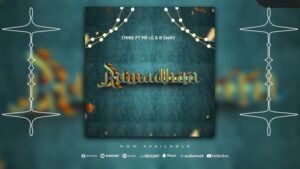 Chine - Ramadhan Ft Mr Lg & B Gway