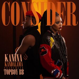 Kanina Kandalama Ft Topboy BB - Consider