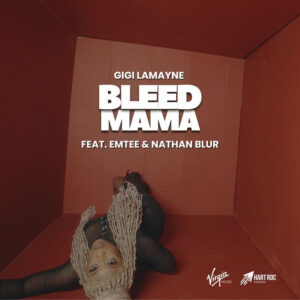 Gigi Lamayne - Bleed Mama Ft Nathan Blur & Emtee