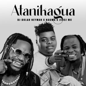 Jeusi Mc - Atanikagua Ft Dj Dulah Neymar & Ngoma Nagwa