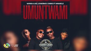 Mapara A Jazz, LeeMcKrazy & Cowboii Ft Annabelle - Umuntwami